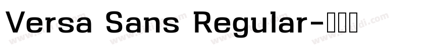 Versa Sans Regular字体转换 Versa Sans Regular字体转换